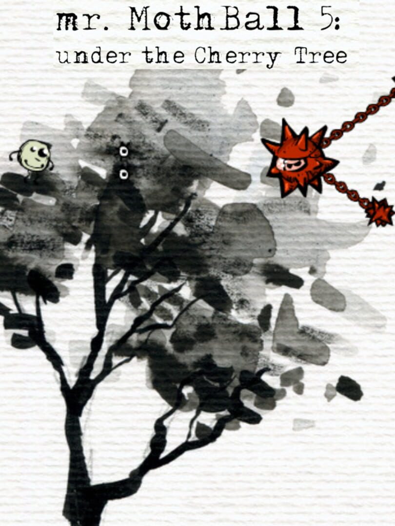 Mr. Mothball 5: Under the Cherry Tree