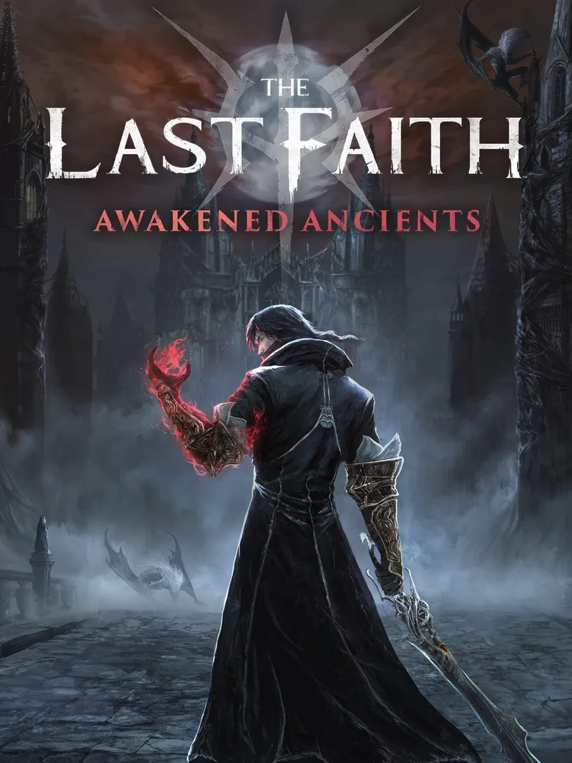 The Last Faith: Awakened Ancients
