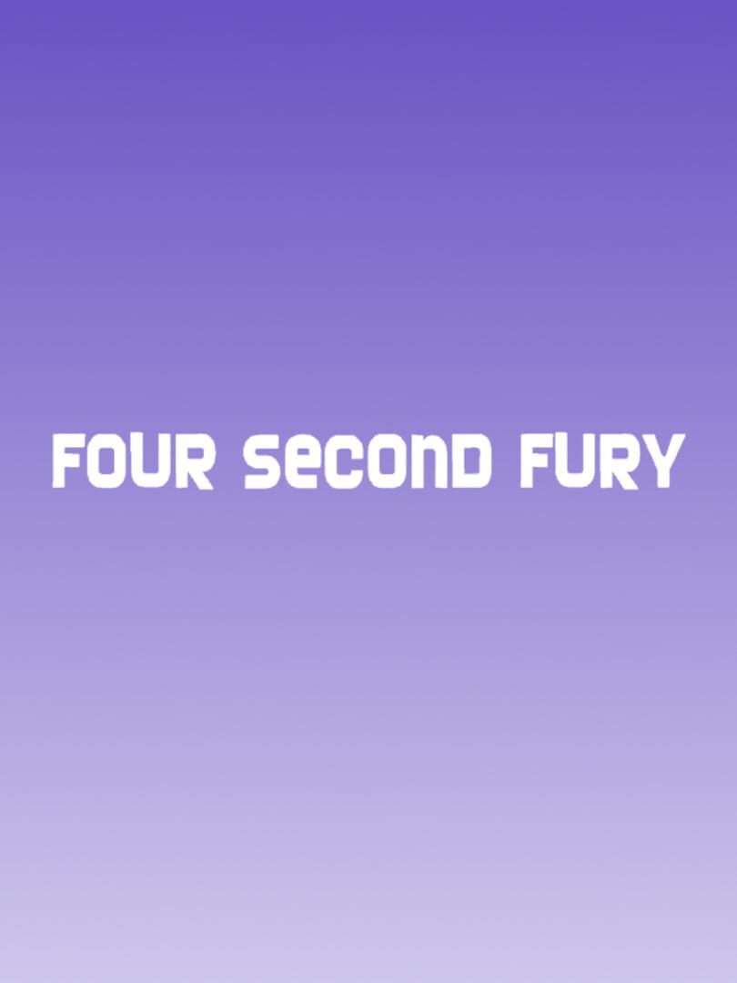 Four Second Fury