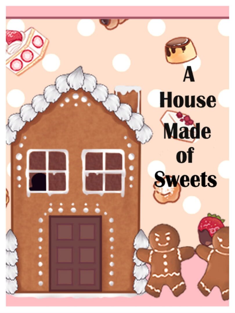 A House Made of Sweets