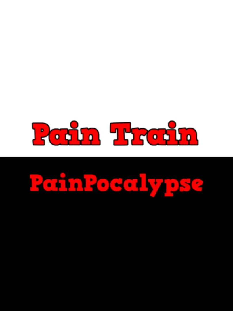 Pain Train PainPocalypse