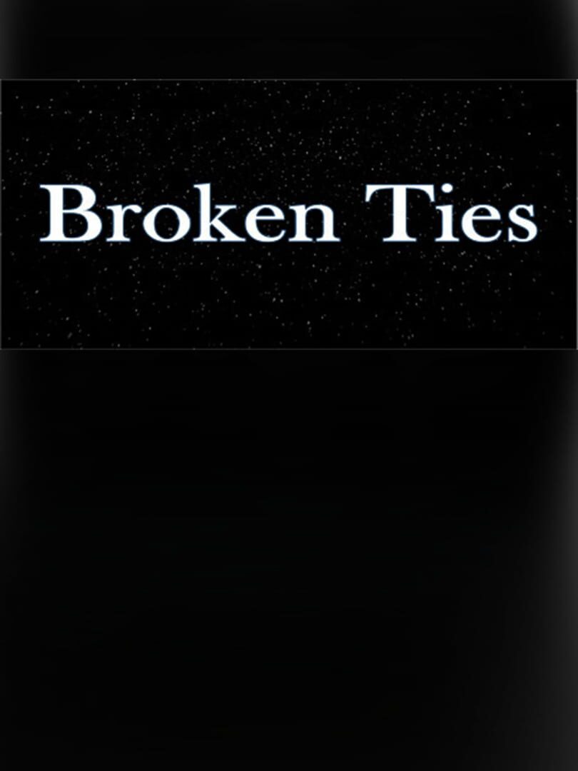 Broken Ties