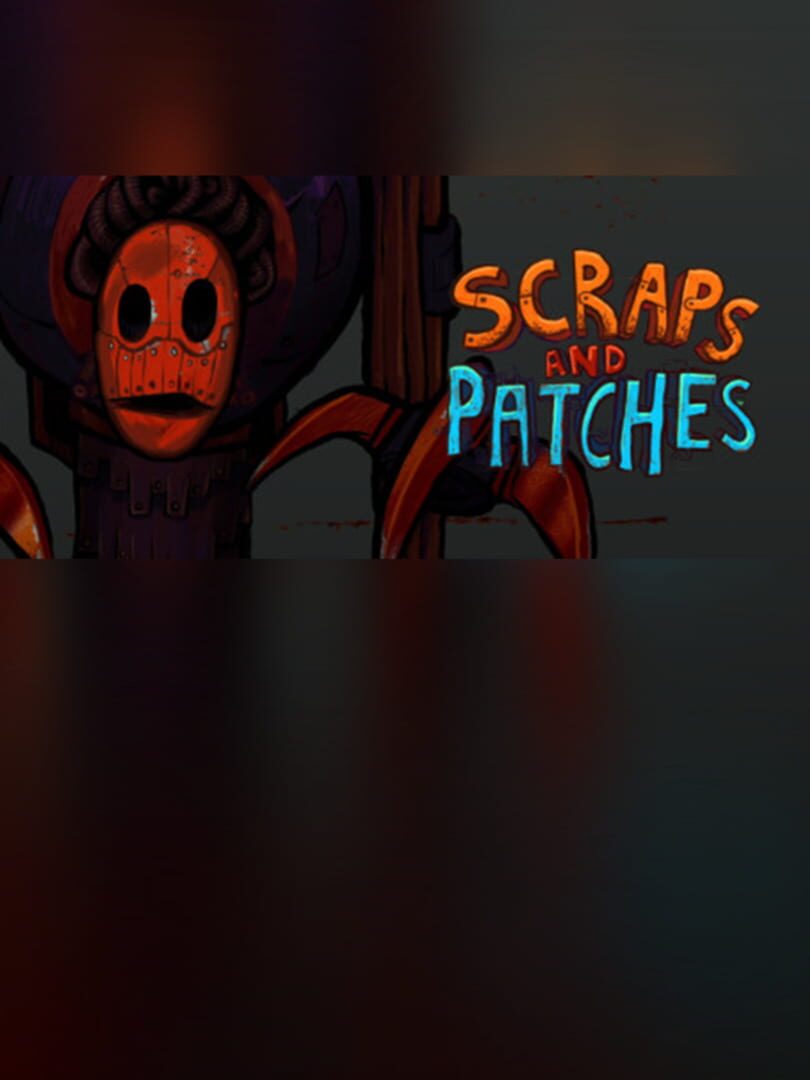 Scraps and Patches