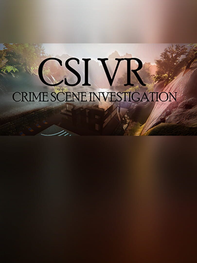 CSI VR Crime Scene Investigation