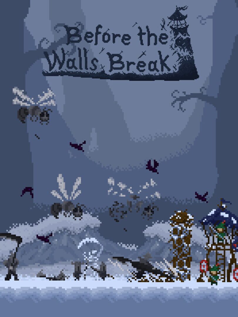 Before the Walls Break