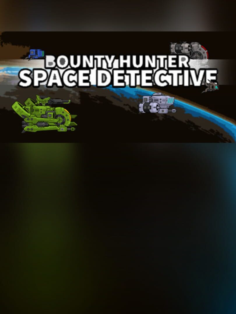 Bounty Hunter: Space Detective