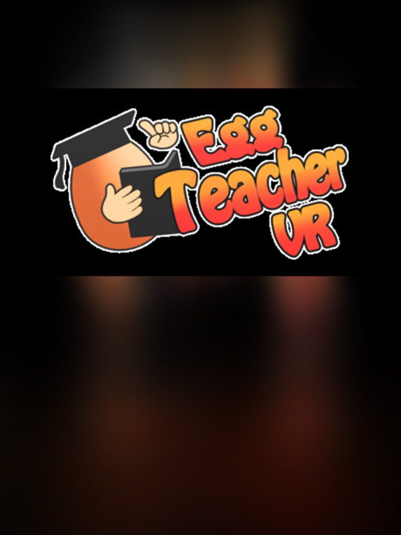 Egg Teacher VR