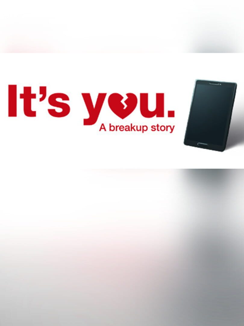 It's You: A Breakup Story