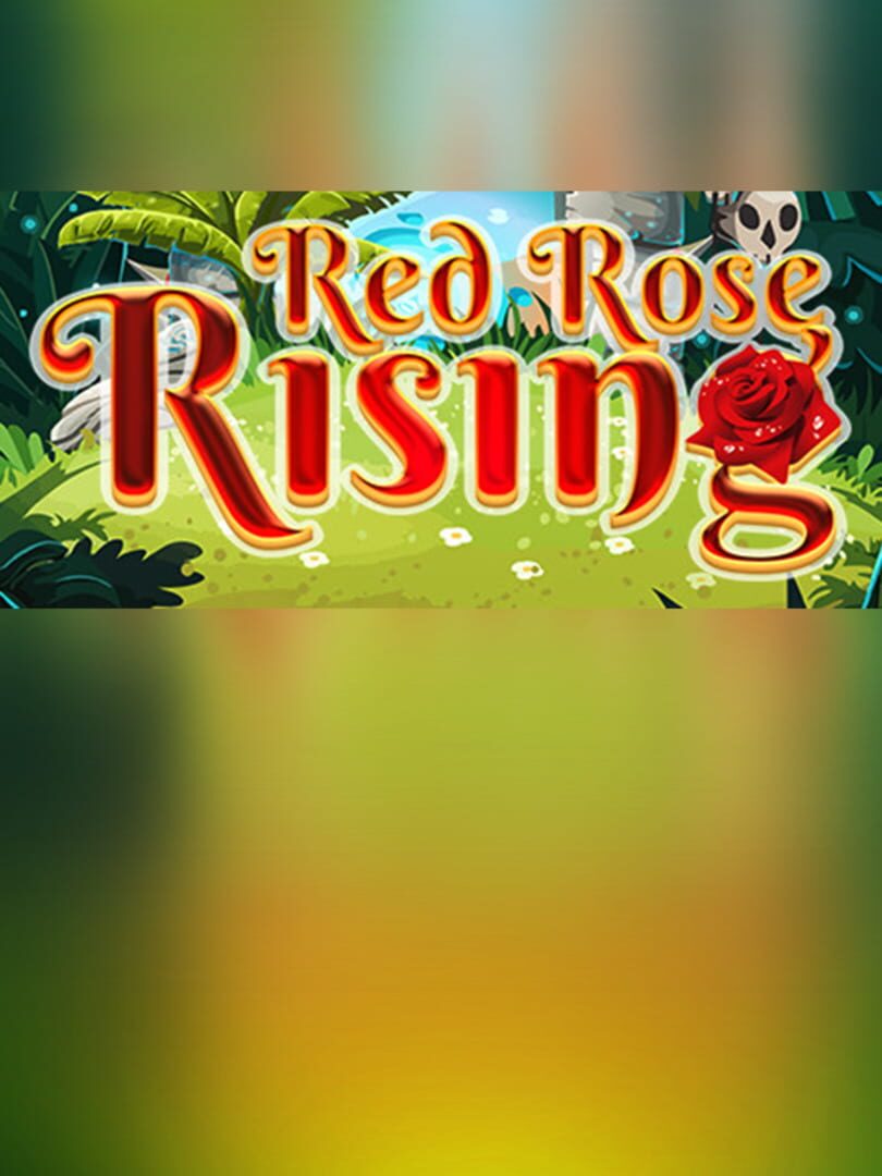 Red Rose Rising