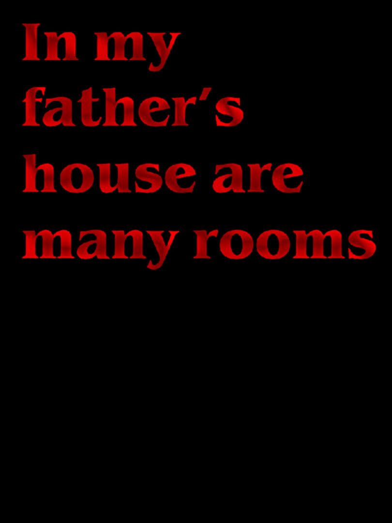 In my Father's House are Many Rooms