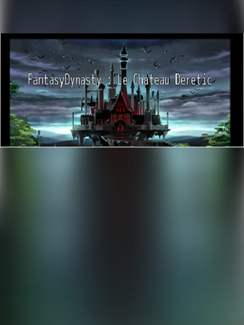 Fantasy Dynasty: Le Château Deretic