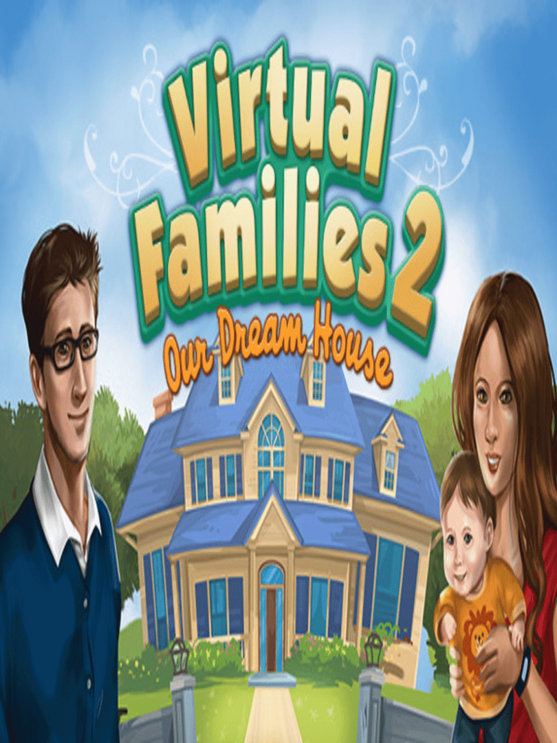 Virtual Families 2: Our Dream House Cover