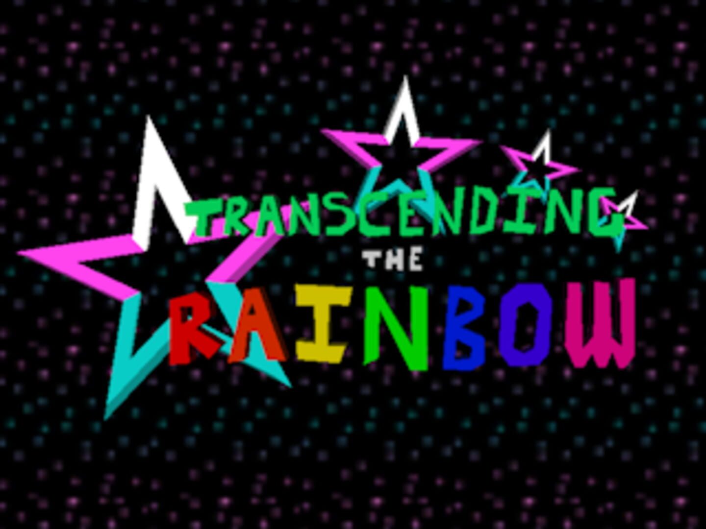 Transcending the Rainbow