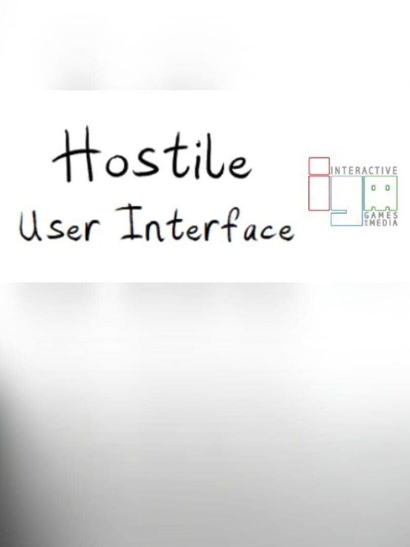 Hostile User Interface