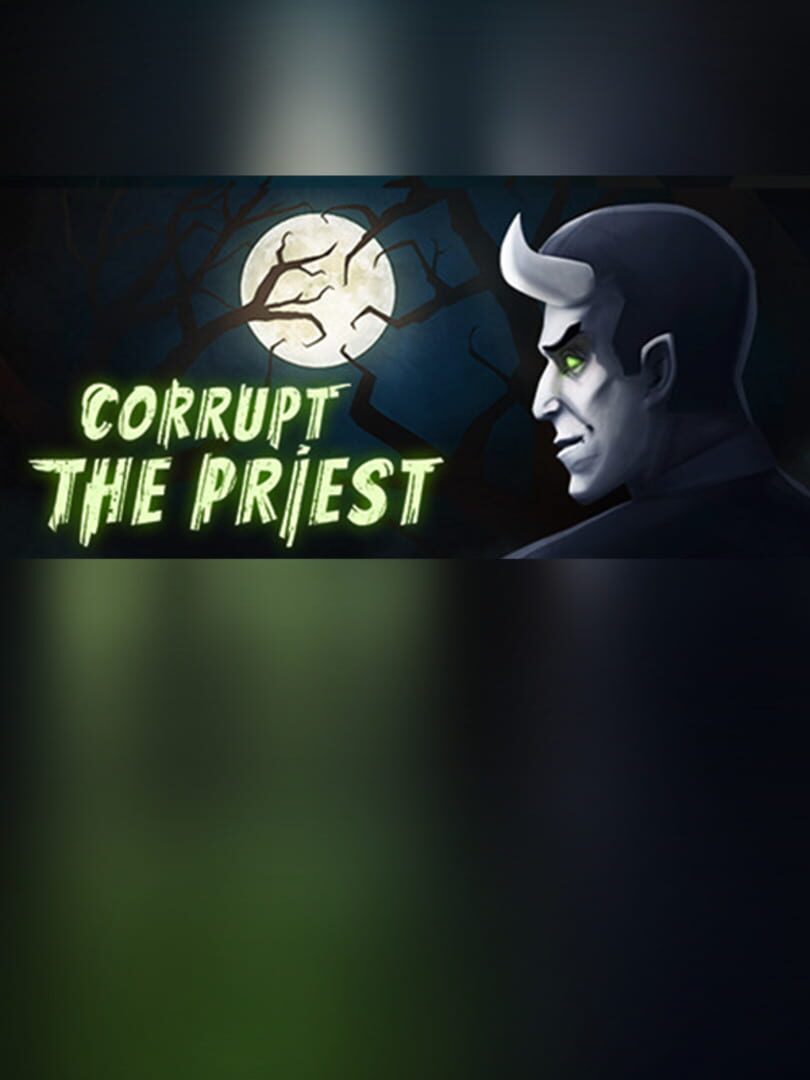Corrupt The Priest