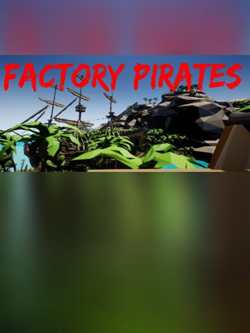 Factory Pirates