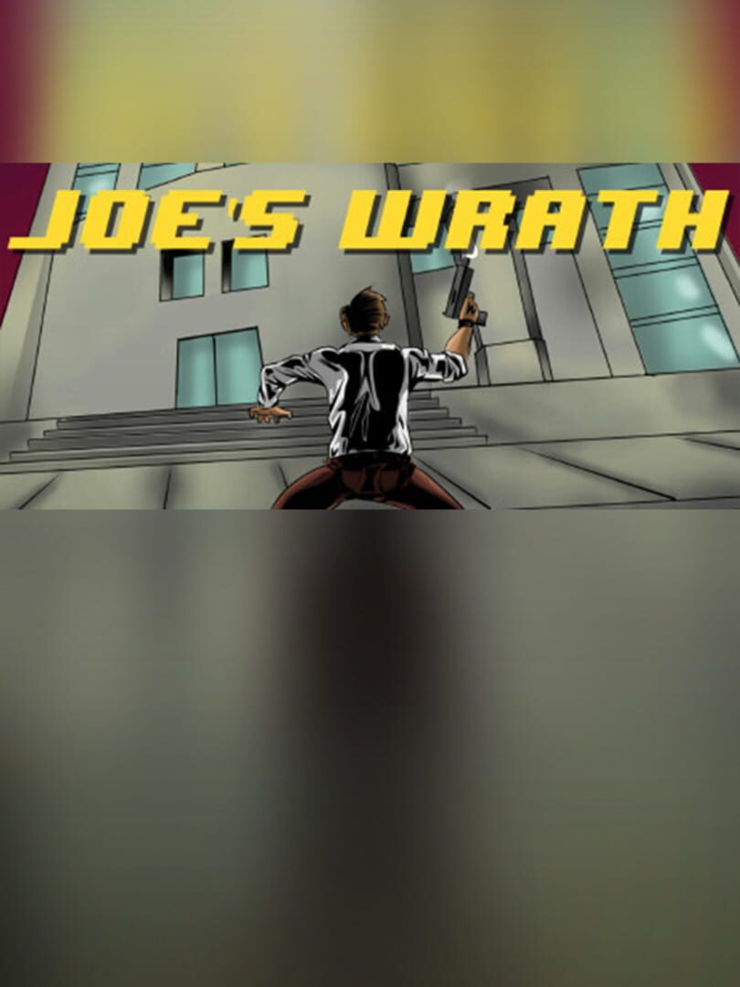 Joe's Wrath