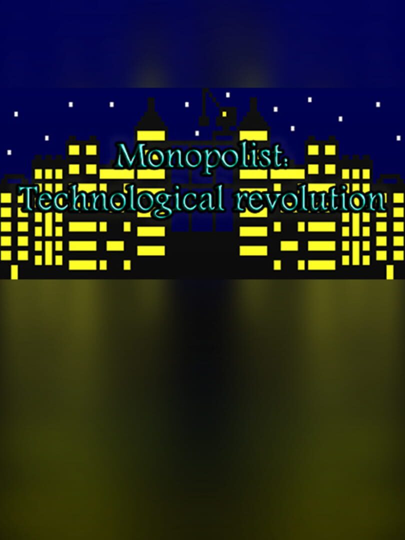 Monopolist: Technological Revolution