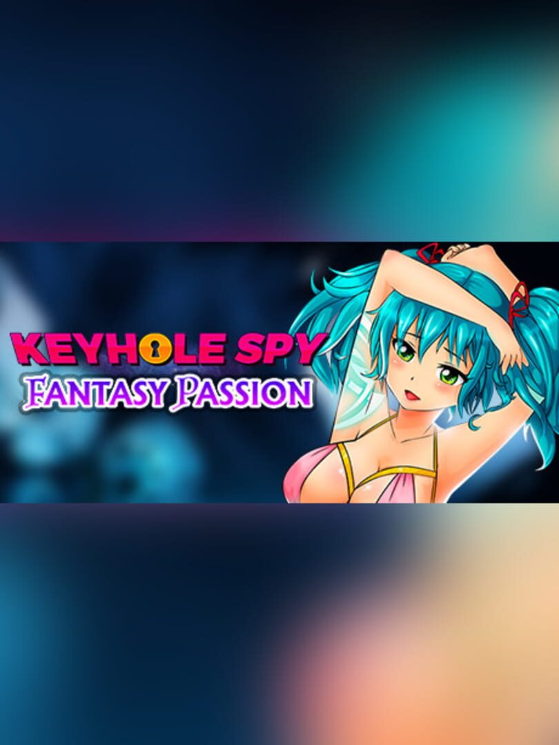 Keyhole Spy: Fantasy Passion