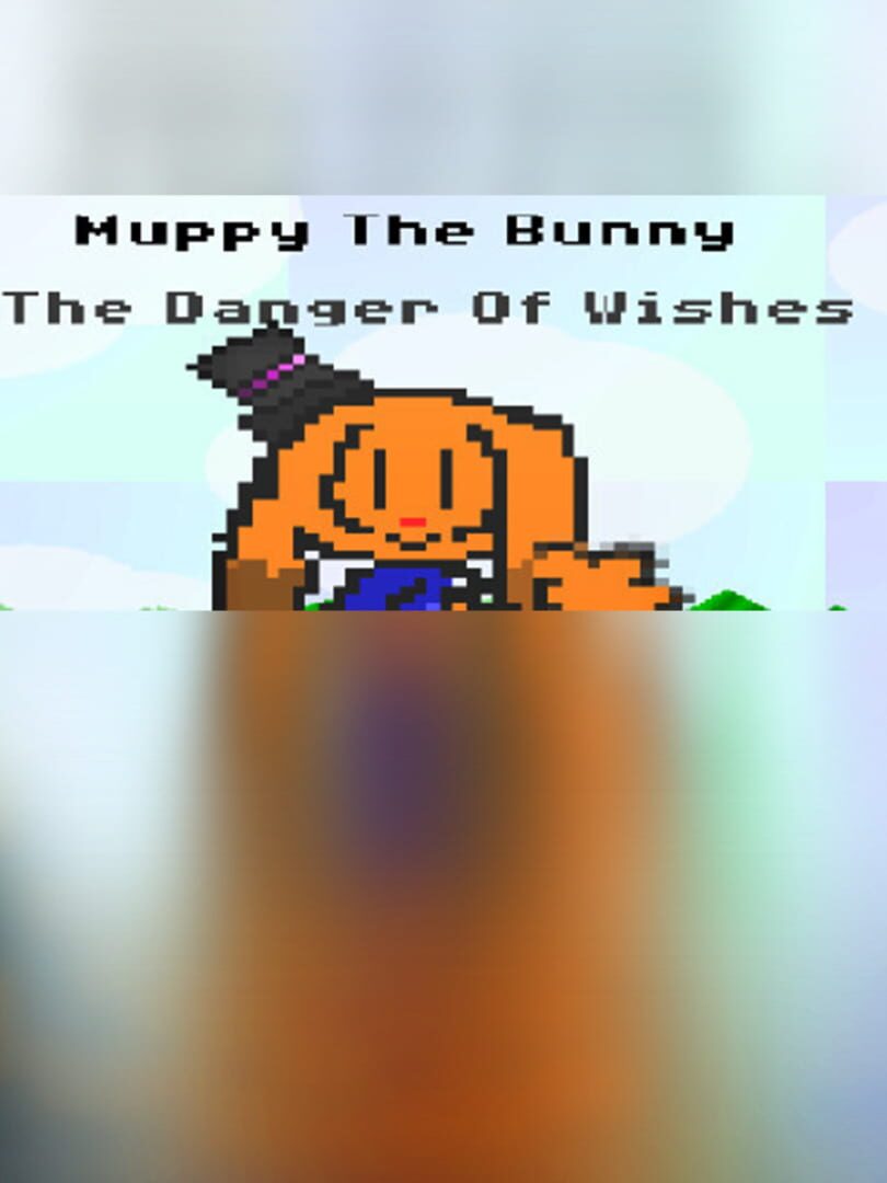 Muppy The Bunny: The Danger of Wishes