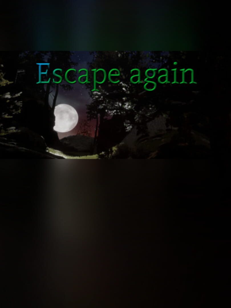 Escape again