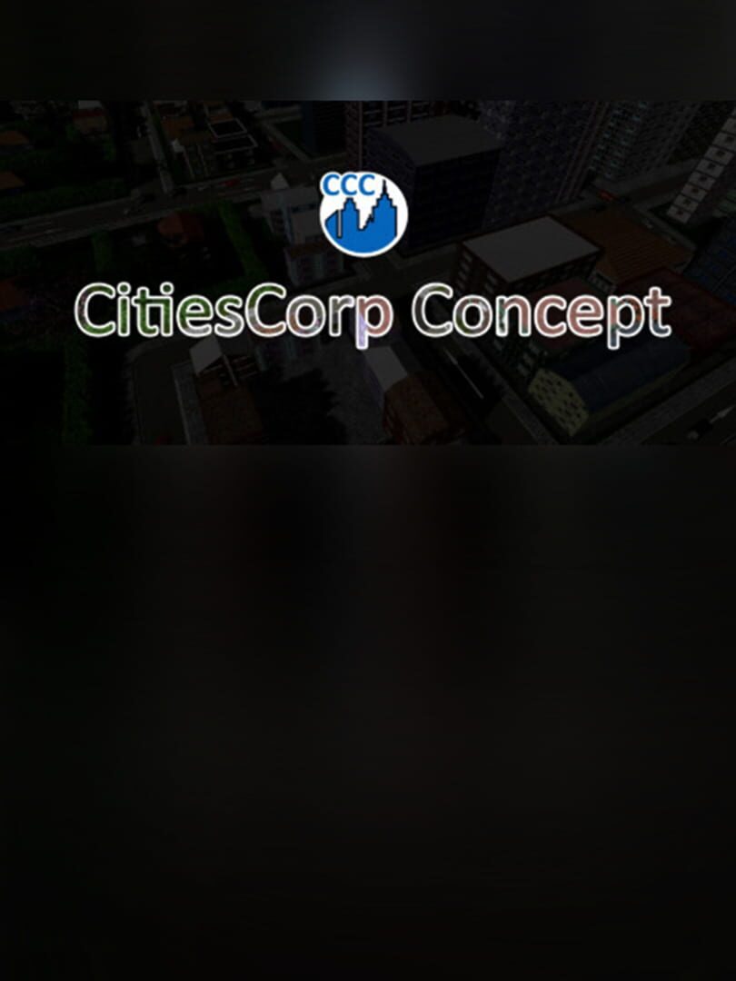 CitiesCorp Concept - Build Everything on Your Own