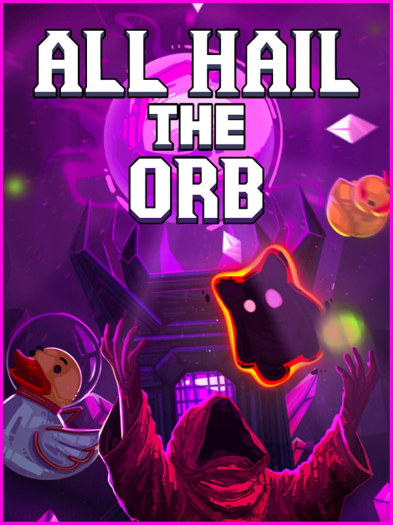 All Hail the Orb