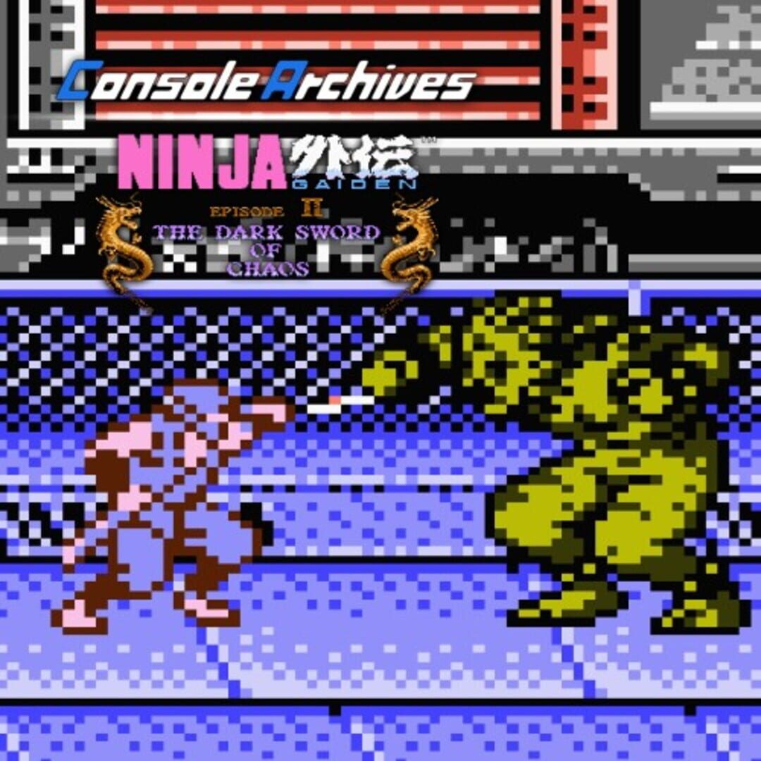 Port : Console Archives: Ninja Gaiden II - The Dark Sword of Chaos