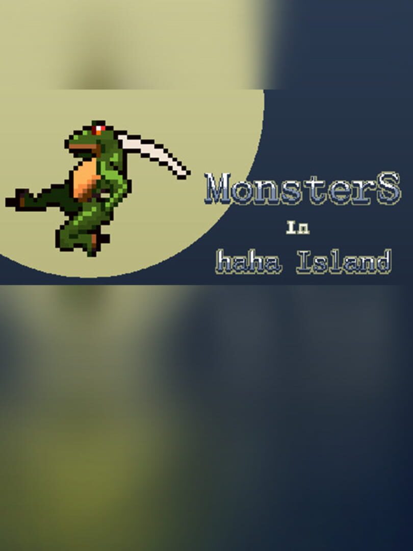 MonsterS in haha Island