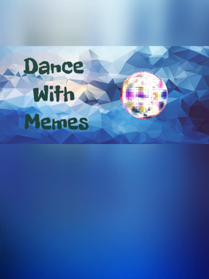 Dance With Memes