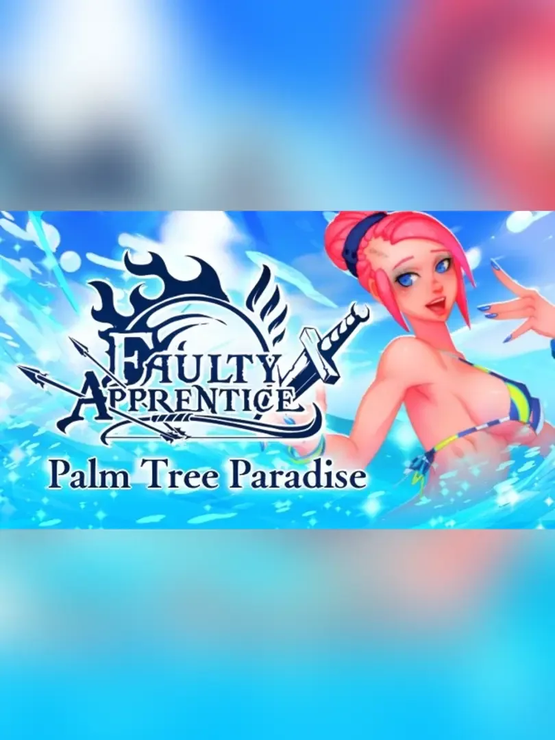 Faulty Apprentice: Palm Tree Paradise