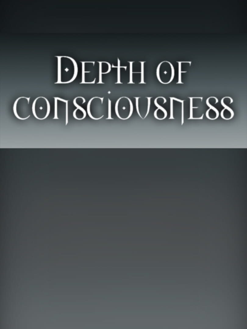 Depth of Consciousness