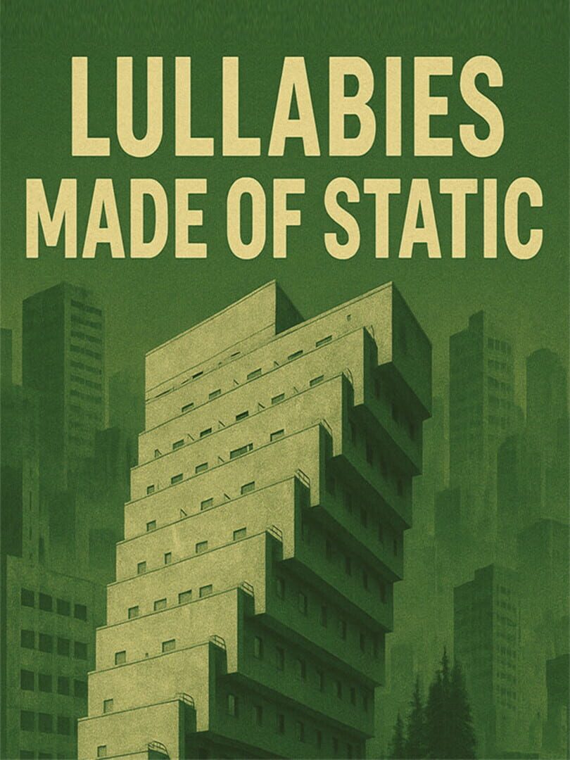 Lullabies Made of Static