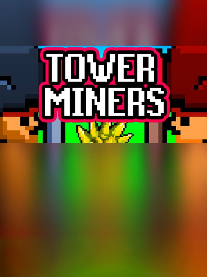 Tower Miners