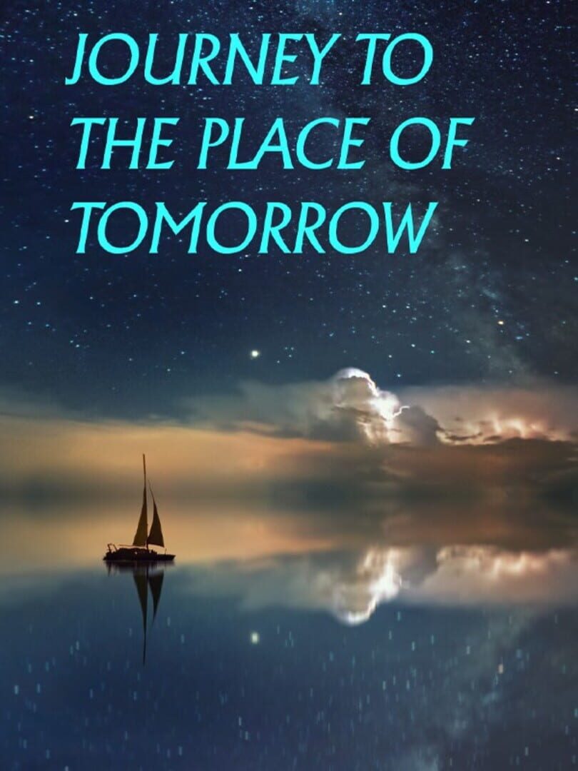 Journey to the Place of Tomorrow