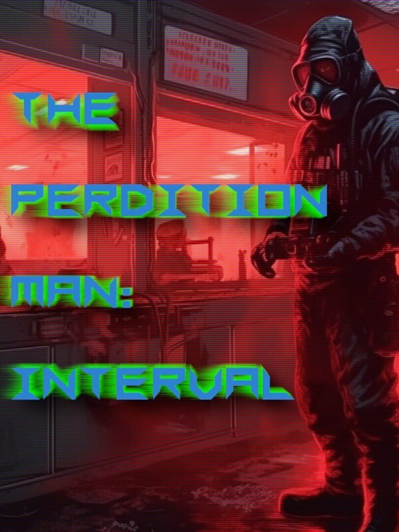 The Perdition Man: Interval