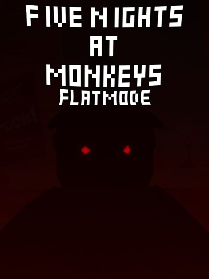 Five Nights At Monkeys: Flat Mode