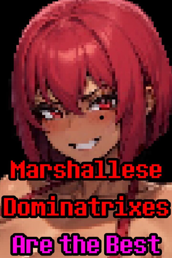 Marshallese Dominatrixes Are the Best