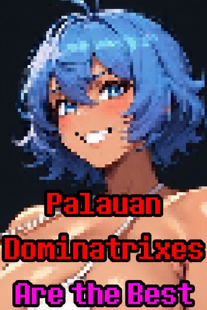 Palauan Dominatrixes Are the Best