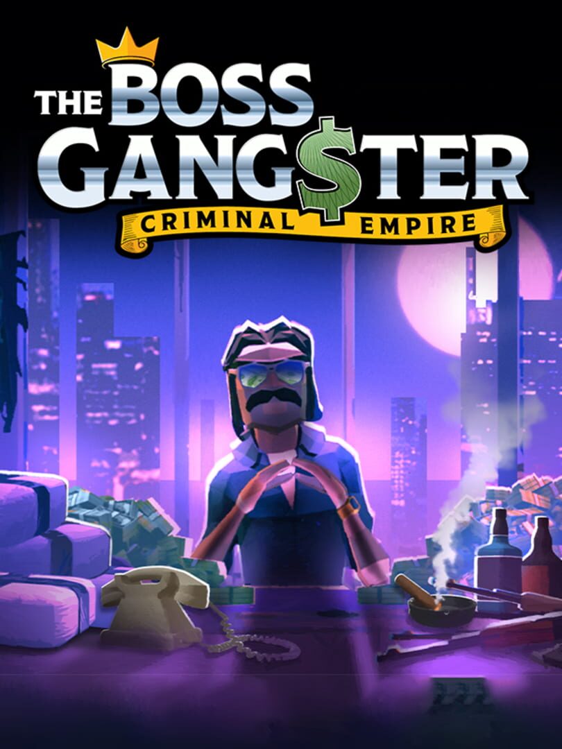 The Boss Gangster: Criminal Empire