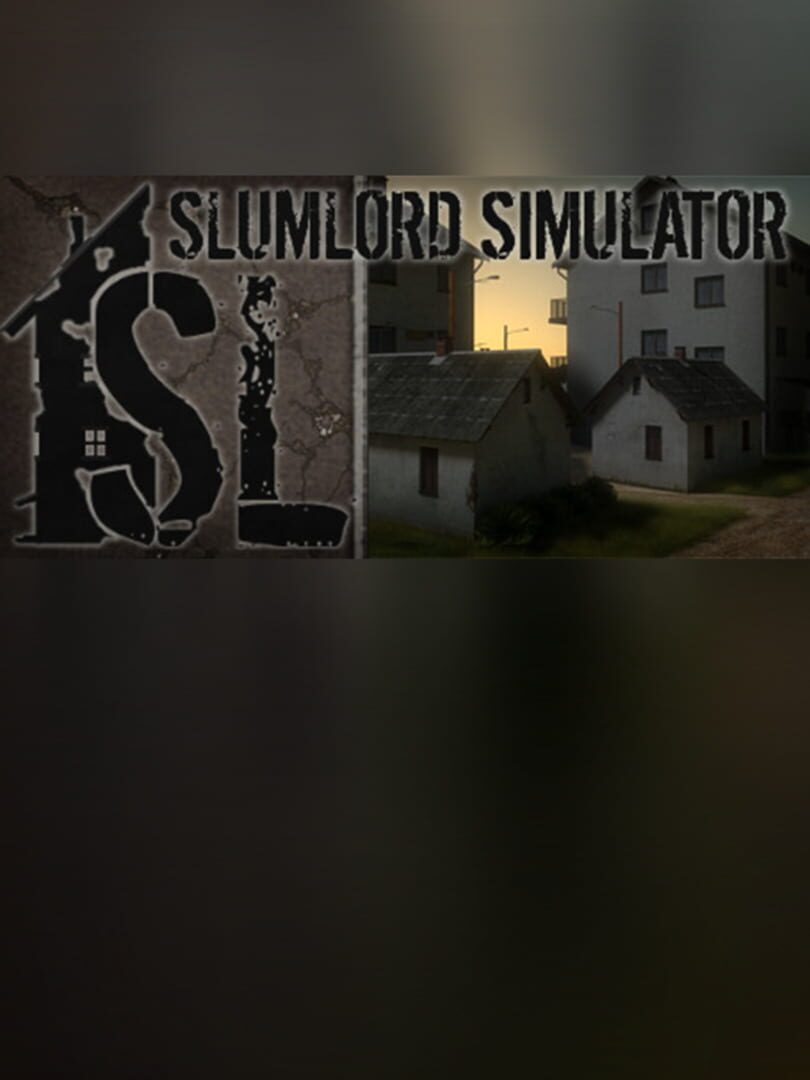 Slumlord Simulator