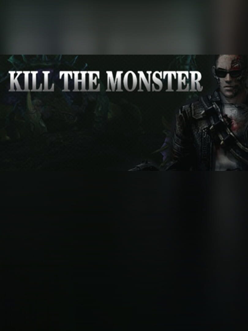 Kill the Monster