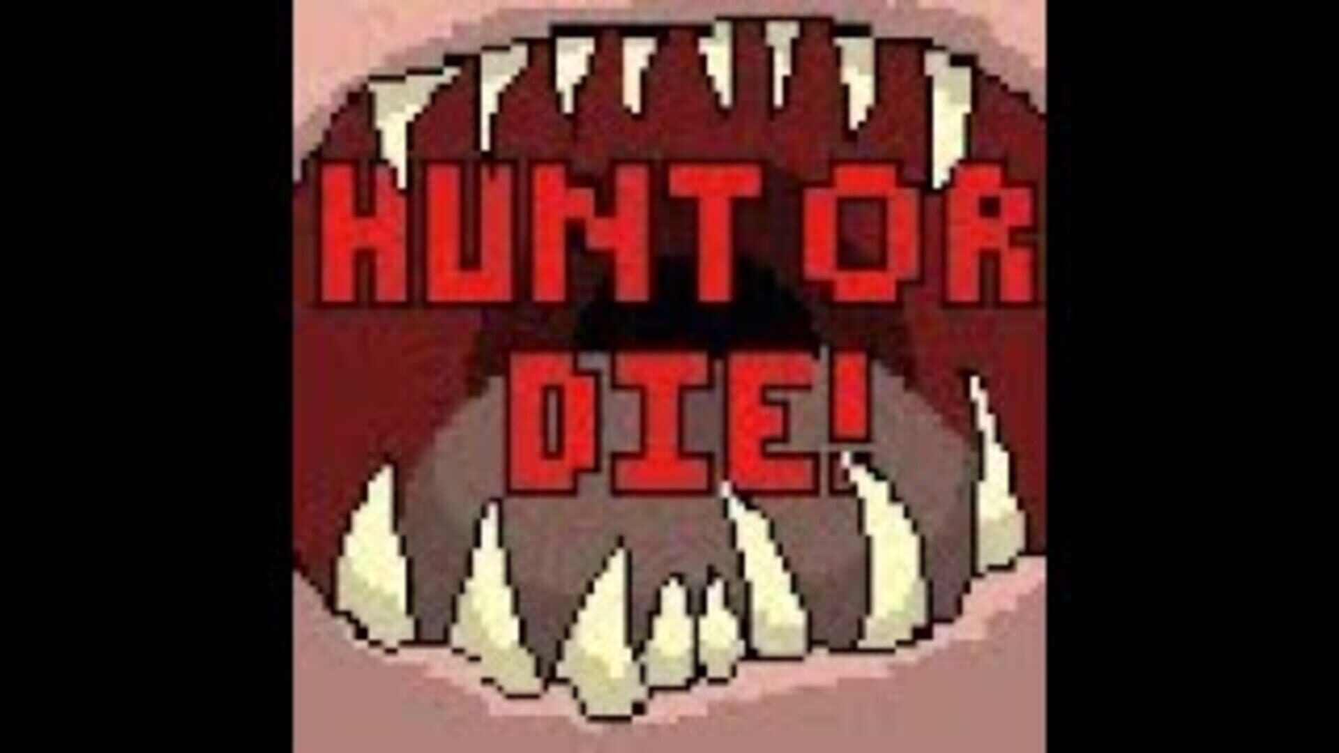 Hunt or Die!