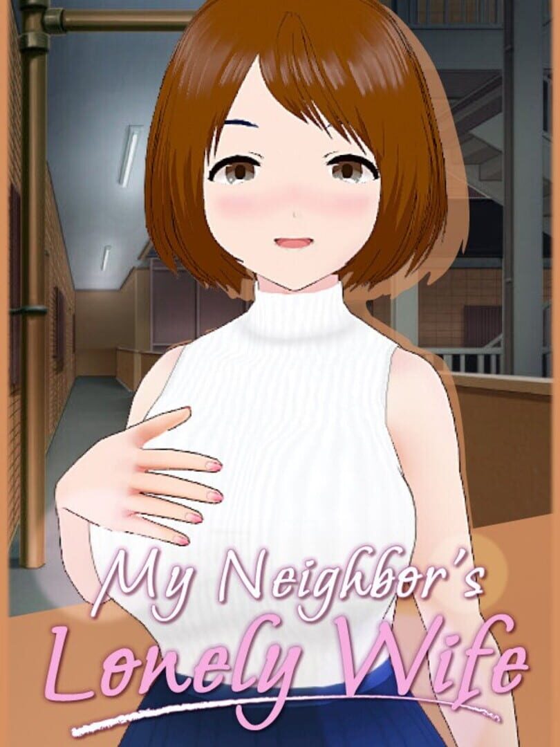 My Neighbor's Lonely Wife