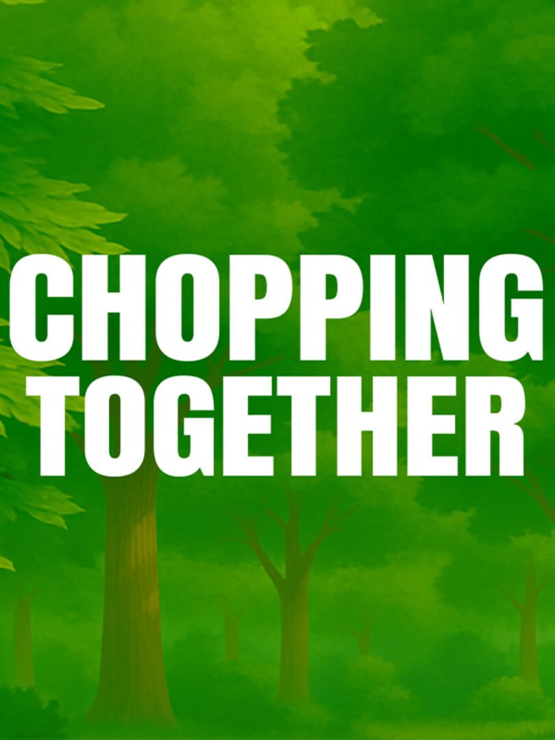 Chopping Together