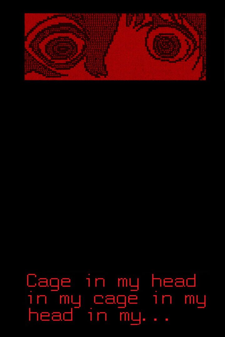 Cage in My Head in My Cage in My Head in My