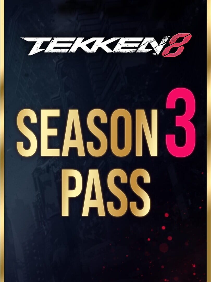Bundle : Tekken 8: Season 3 Pass