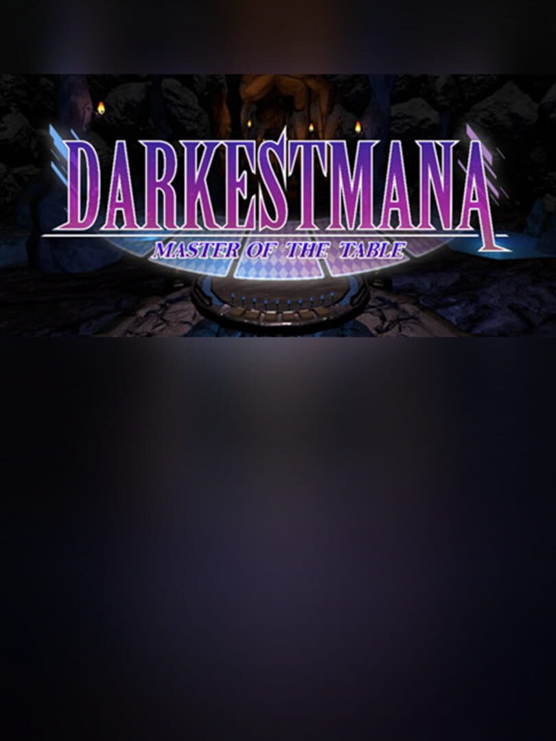 Darkest Mana : Master of the Table