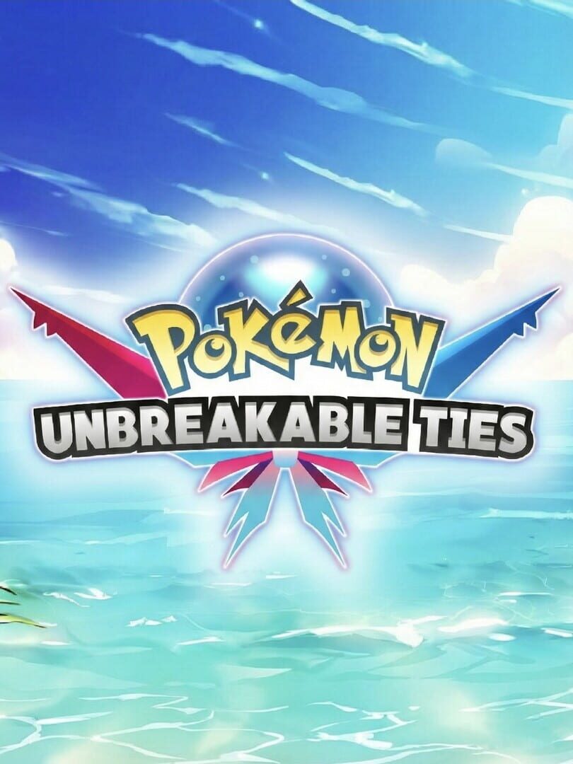Pokémon Unbreakable Ties