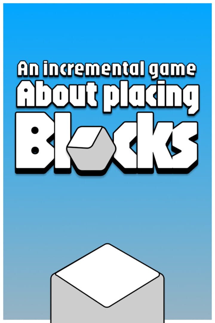 An Incremental Game About Placing Blocks